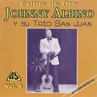 Exitos de Oro, Vol. 4 by Johnny Albino