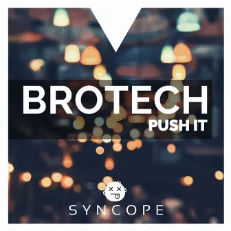 Push It by Brotech