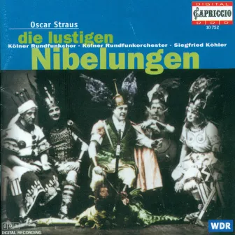 Straus, O.: Lustigen Nibelungen (Die) [Operetta] by Oscar Straus