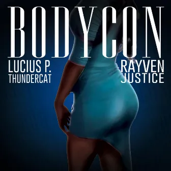 Bodycon by Lucius P. Thundercat