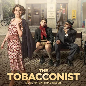 The Tobacconist (Original Motion Picture Soundtrack) by Matthias Weber