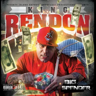 Big Spender by King Rendon