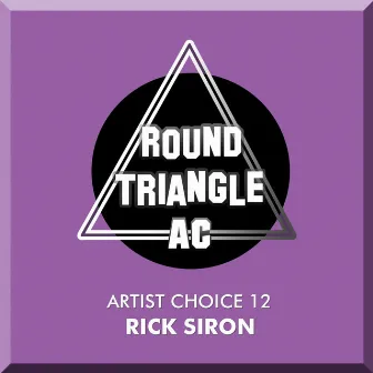 Artist Choice 12. Rick Siron by Rick Siron