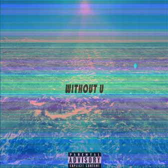 Without U by Solo