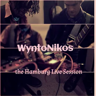 The Hamburg Live Session by Wyntonikos