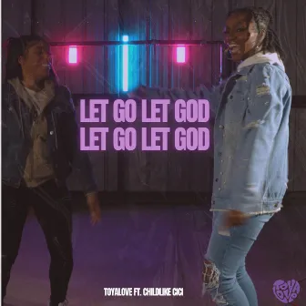 Let Go Let God by Toyalove