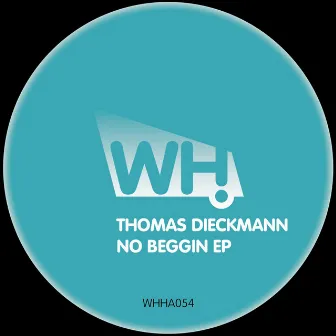 No Beggin EP by Thomas Dieckmann