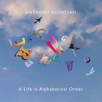 A Life in Alphabetical Order by Anthony Donovan