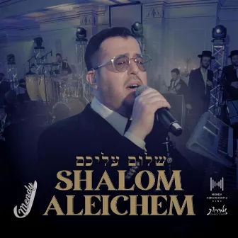 Shalom Aleichem by Mendy J