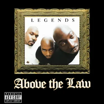 Legends by Above The Law