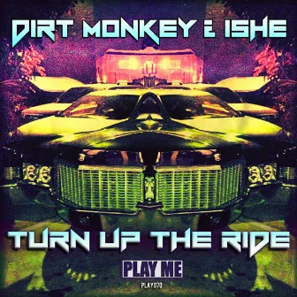 Turn Up The Ride by Ishe