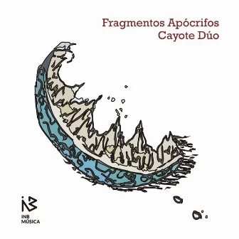 Fragmentos Apócrifos by Cayote Dúo