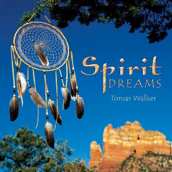 Spirit Dreams by Tomas Walker