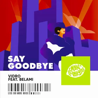 Say Goodbye by Vidro