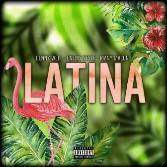 LATINA by Enemy Style