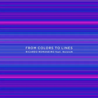 From Colors to Lines by Ricardo Romaneiro