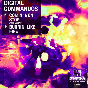 Comin' Non Stop / Burnin' Like Fire by Digital Commandos