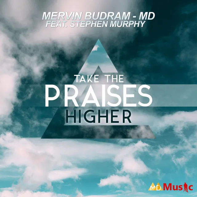 Take The Praises Higher