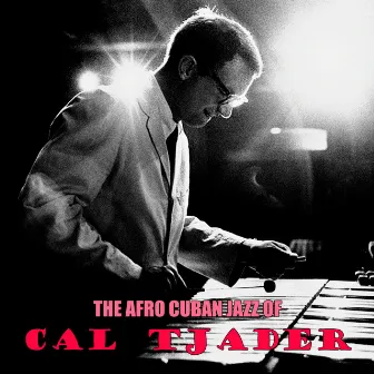 The Afro Cuban Jazz of Cal Tjader (Remastered) by Cal Tjader