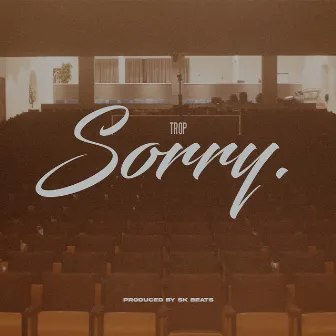 Sorry by Trop