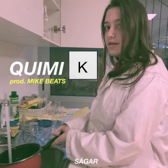 QUIMI K by SÁGAR