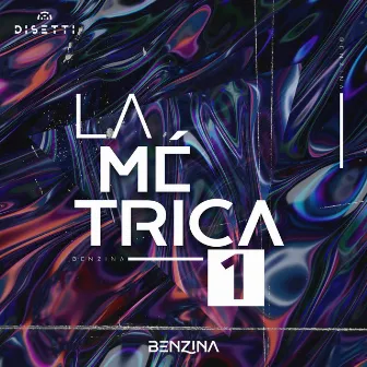 La Métrica 1 by Benzina