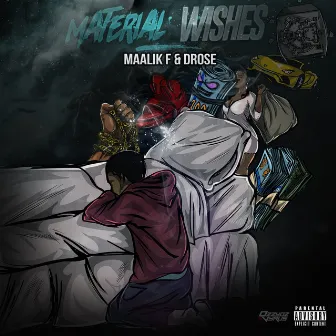 Material Wishes by Maalik F