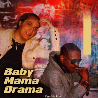 Baby Mama Drama by Wagner Fulco