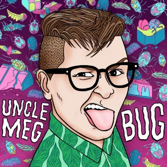 Bug by Uncle Meg