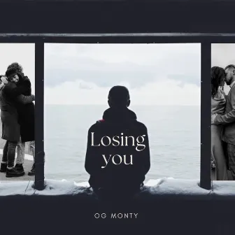 Losing You by OG Monty