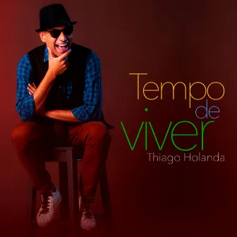 Tempo de Viver by Thiago Holanda