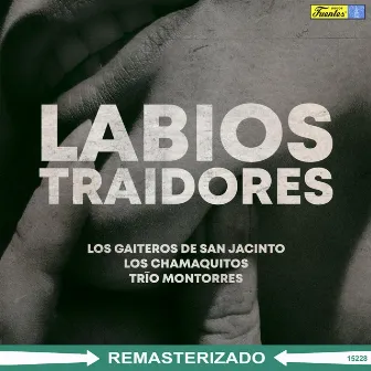 Labios Traidores by Los Chamaquitos