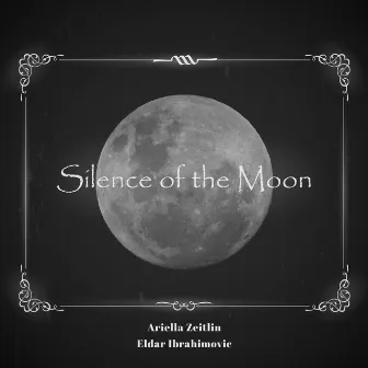 Silence of the Moon by Ariella Zeitlin