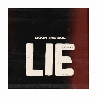 LIE by Moon The I6ol