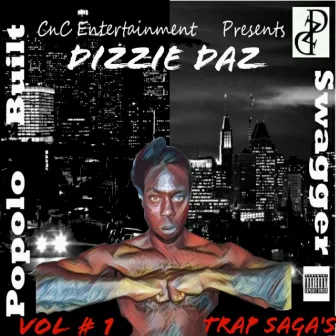 Popolo Built Swagger, Vol. 1: Trap Saga's by Dizzie Daz