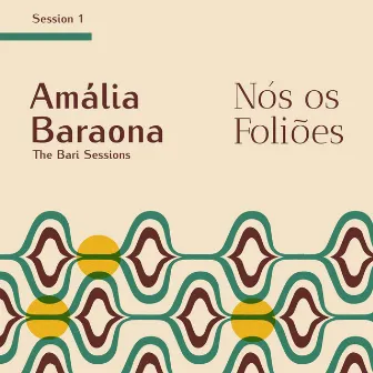 The Bari Sessions 1, Nós os Foliões by Amália Baraona