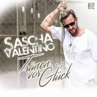 Tränen vor Glück by Sascha Valentino