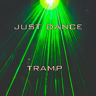 Just Dance by Tramp