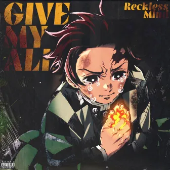 Give My All by Reckless Mind