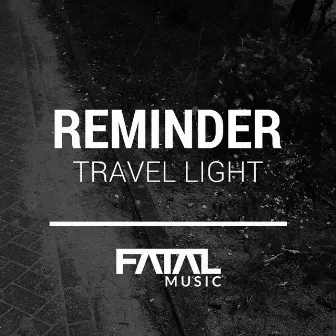 Travel Light by Reminder