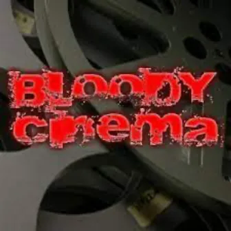 BL00DYCINEMA by Rogie