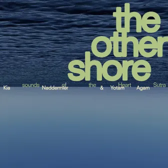 The Other Shore (Full Montage) by Kia Naddermier