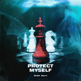 Protect Myself by Ralph Nyoni