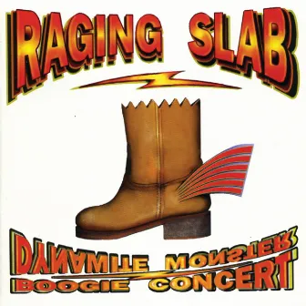 Dynamite Monster Boogie Concert by Raging Slab