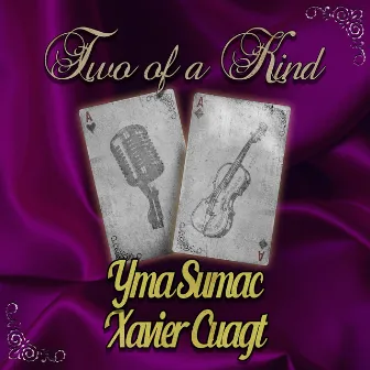 Two of a Kind: Yma Sumac & Xavier Cugat by Yma Sumac