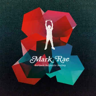 Northern Sulphuric Soulboy by Mark Rae