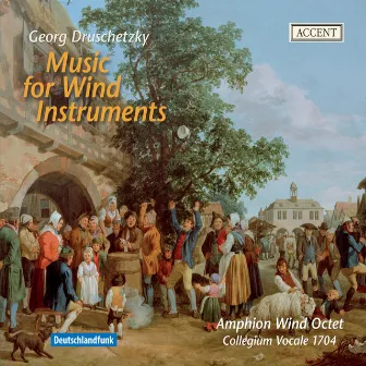 Druschetzky: Music for Wind Instruments by Amphion Wind Octet