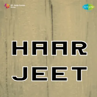 Haar Jeet (Original Motion Picture Soundtrack) by S. D. Batish