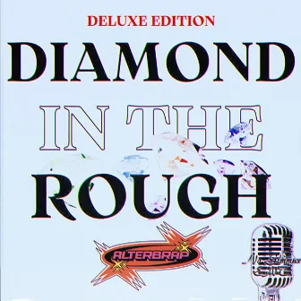 Diamond In The Rough (Deluxe Edition) by Alterbrap