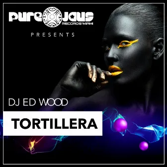 TORTILLERA by DJ Ed Wood